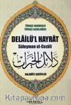 Delailü'l Hayrat Türkçe Okunuşlu-Türkçe Açıklamalı (Rahle Boy-Fihristli-Karton Kapak)