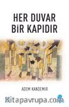 Her Duvar Bir Kapıdır