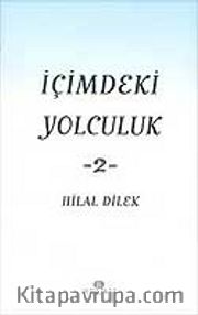 İçimdeki Yolculuk-2 / Hilal Dilek