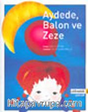 Aydede, Balon ve Zeze