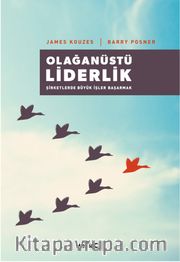 Olağanüstü Liderlik <br /> Şirketlerde Büyük İşler Başarmak