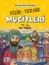Minyatürlerle Mucitler / Fizik-Teknik Mucitleri