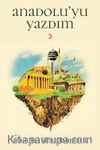 Anadolu'yu Yazdım