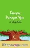 Dünyayı Kaplayan Ağaç