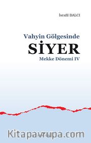 Vahyin Gölgesinde Siyer Mekke Dönemi IV