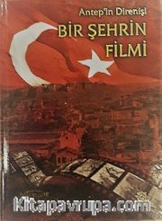 Antep’in Direnişi  Bir Şehrin Filmi (Kitap+Cd)