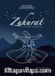 Zuhurat <br /> 19.Y.Y. Ayıntap’ta Tasavvufi Hayat 