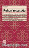 Fuzuli Ruhun Yolculuğu Ruhname (Sıhhat ü Maraz-Hüsn ü Aşk)