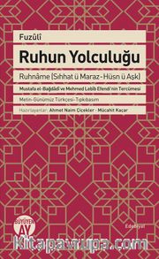 Fuzuli Ruhun Yolculuğu Ruhname (Sıhhat ü Maraz-Hüsn ü Aşk)