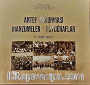 Antep Savunması Manzumeler-Fotoğraflar