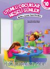 Birlikte Uyumluyuz Her Zaman Huzurluyuz / Çiçekler Sınıfı 10