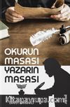 Okurun Masası Yazarın Masası