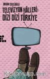 Televizyon Halleri: Dizi Dizi Türkiye