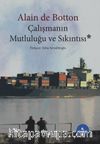 Çalışmanın Mutluluğu ve Sıkıntısı