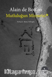 Mutluluğun Mimarisi