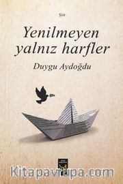 Yenilmeyen Yalnız Harfler