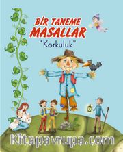 Bir Taneme Masallar / Korkuluk