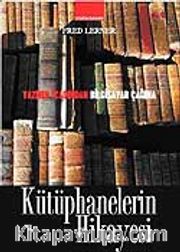 Kütüphanelerin Hikayesi Yazının Bulunuşundan Bilgisayar Çağına