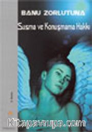 Susma ve Konuşma Hakkı