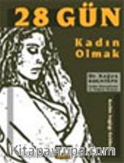 28 Gün Kadın Olmak