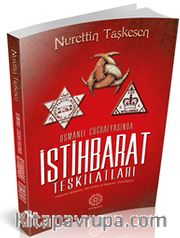 Osmanlı Coğrafyasında İstihbarat Teşkilatları 