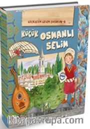 Küçük Osmanlı Selim / Geçmişten Gelen Çocuklar 6