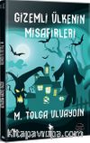 Gizemli Ülkenin Misafirleri