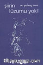 Şiirin Lüzumu Yok!