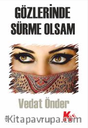 Gözlerinde Sürme Olsam