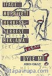 İfade Hürriyeti Herkese Serbest Reklama Yasak Öyle Mi?