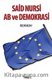 Said Nursi AB ve Demokrasi