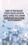 Sınıf ve Fen Bilgisi Öğretmenlerinin Araç-Gereç Kullanımı Üzerine Bir Araştırma 