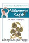 Tamamlayıcı Tıp Yöntemleriyle Mükemmel Sağlık