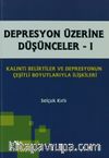 Depresyon Üzerine Düşünceler - 1
