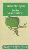 Ben Bir Gürgen Dalıyım