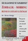 Zorbalık - Mobbing: Bilinmeyen Çeşitleri ve Çözümleri