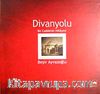 Divanyolu / Bir Caddenin Hikayesi