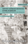 Sovyet Sonrası Rusya’da Etnik İlişkiler
