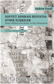 Sovyet Sonrası Rusya’da Etnik İlişkiler