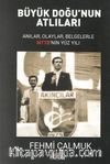 Büyük Doğu’nun Atlıları