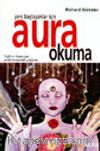 Yeni Başlayanlar İçin Aura Okuma
