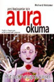 Yeni Başlayanlar İçin Aura Okuma