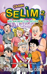 Çılgın Selim 2 / Halam Beni Çok Sever