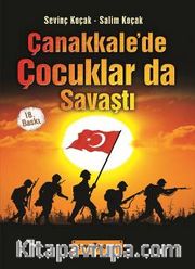Çanakkale'de Çocuklar da Savaştı