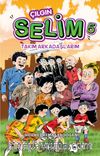 Çılgın Selim 5 / Takım Arkadaşlarım