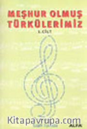 Meşhur Olmuş Türkülerimiz 1. Cilt