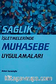 Sağlık İşletmelerinde Muhasebe Uygulamaları
