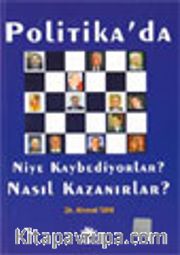 Politika'da Niye Kaybediyorlar? Nasıl Kazanırlar?