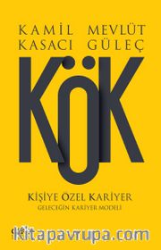 Kök <br /> Kişiye Özel Kariyer