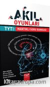 YKS 1. Oturum TYT Akıl Oyunları Mantıklı Soru Bankası